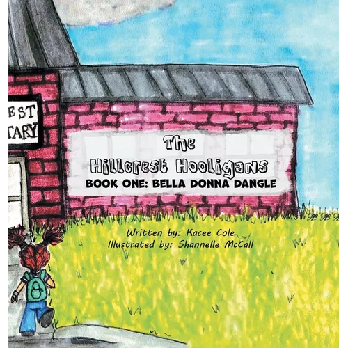 The Hillcrest Hooligans: Book One: Bella Donna Dangle