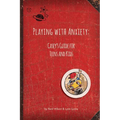 Playing with Anxiety: Casey's Guide for Teens and Kids