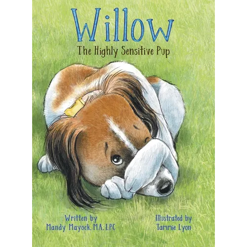 Willow the Highly Sensitive Pup