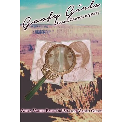 Goofy Girls, a Grand Canyon Mystery