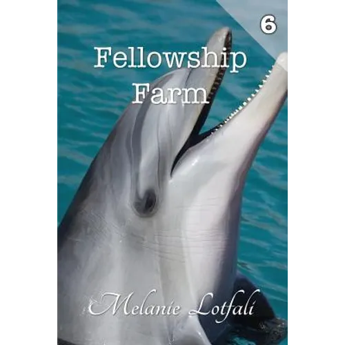 Fellowship Farm 6: Books 16-18