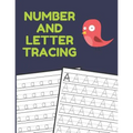 Number and Letter Tracing: Alphabet and Number Tracing Books Workbook for Preschoolers Kindergarten and Kids Ages 3-5 (Volume 3)