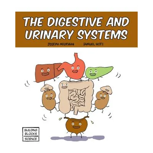 The Digestive and Urinary Systems