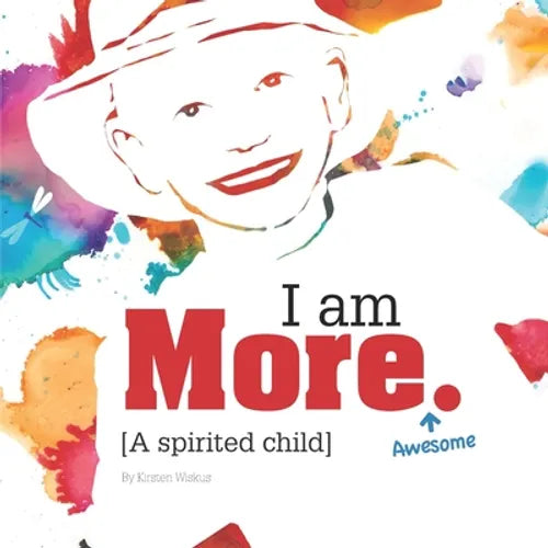 I am More: A spirited child