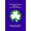 The Junior Classics, Volume 2: Folk Tales and Myths