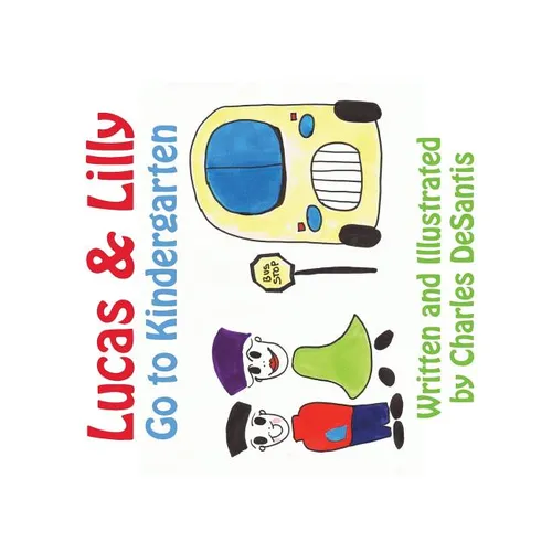 Lucas & Lilly Go to Kindergarten