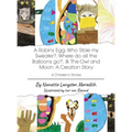 4 Children's Stories: A Robins Egg, Who Stole my Sweater?, Where do all the Balloons go?, & The Owl and Moon: A Creation Story