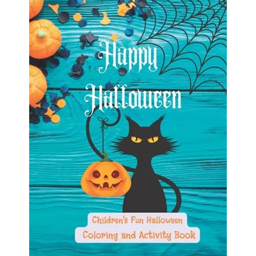 Happy Halloween: Children's Halloween Coloring and Activity Book