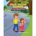 Zac's Dollar Dilemma: Teaching Children How to Spend, Save, Give and Invest