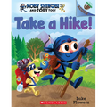 Take a Hike!: An Acorn Book (Moby Shinobi and Toby Too! #2): Volume 2