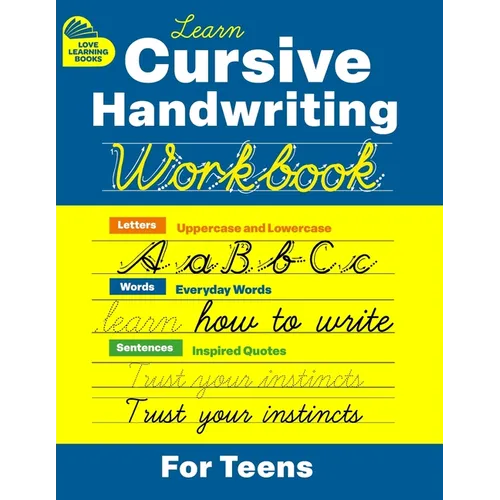 Cursive Handwriting Workbook for Teens: Learn to Write in Cursive Print (Practice Line Control and Master Penmanship with Letters, Words and Inspirati