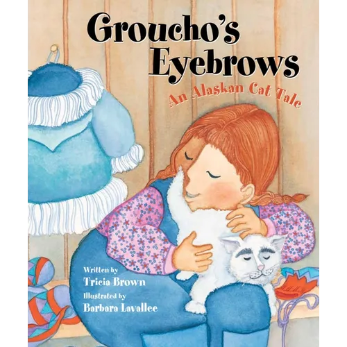 Groucho's Eyebrows: An Alaskan Cat Tale