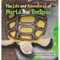 The Life and Adventures of Merle the Tortoise