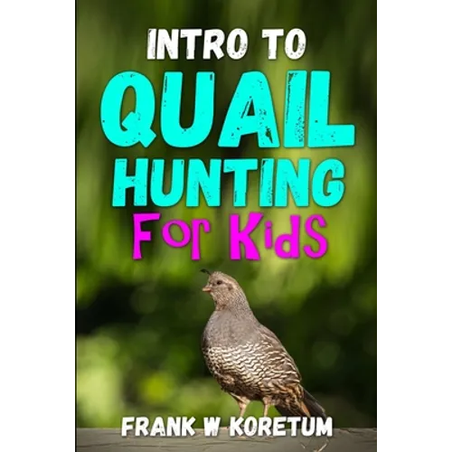 Intro to Quail Hunting for Kids