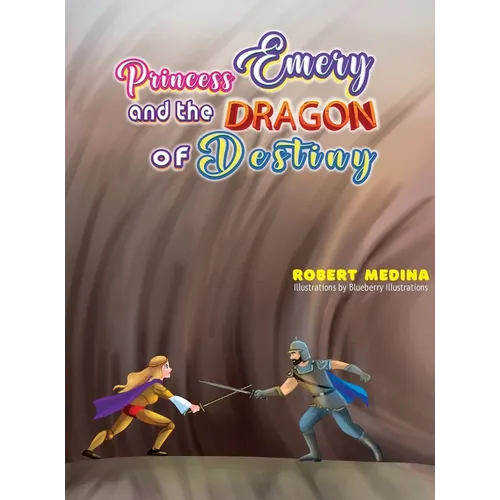 Princess Emery and the Dragon of Destiny