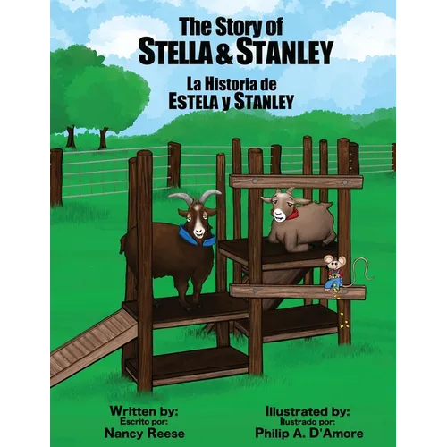 The Story of Stella & Stanley: The true story about a mother goat and her son, Stanley