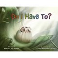 Do I Have To?