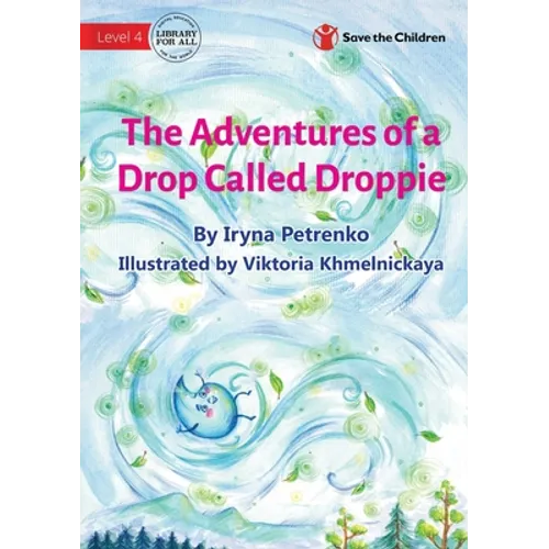 The Adventures of a Drop Called Droppie