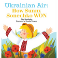 Ukrainian Air: How Sunny Sonechko WON
