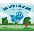 The Little Blue Bird: Flying in the Sky
