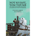 Not So Fast, Tom Thumb: The story of the horse who raced an American steam locomotive