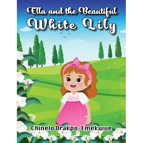 Ella and the Beautiful White Lily