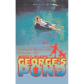 George's Pond: Created in the Beloved Tradition of Charlotte's Web