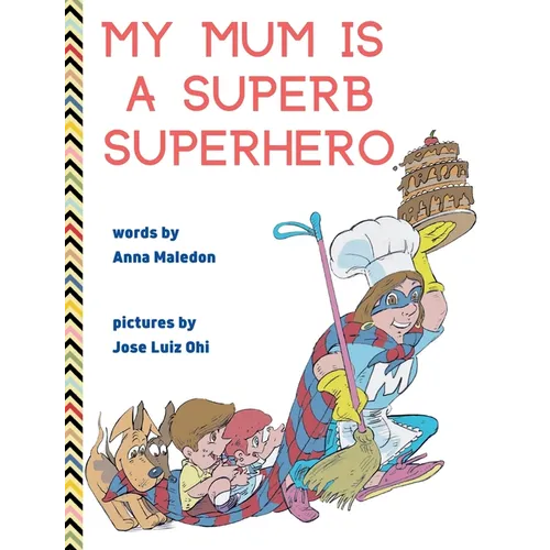 My Mum is a Superb Superhero