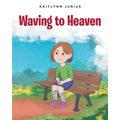 Waving to Heaven