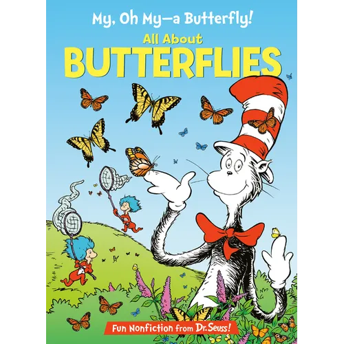 My, Oh My--A Butterfly! All about Butterflies