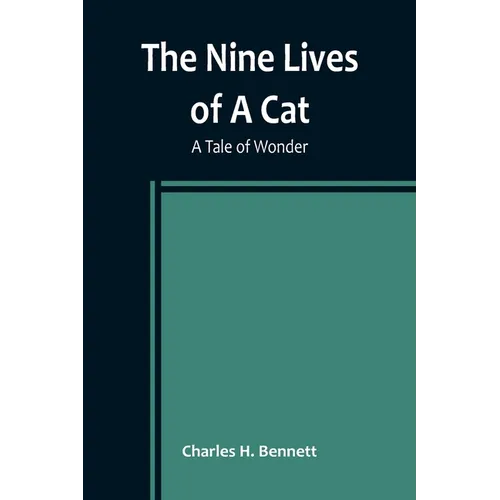The Nine Lives of A Cat: A Tale of Wonder