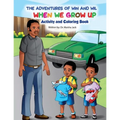 The Adventures of Win and Wil: When We Grow Up Activity and Coloring Book