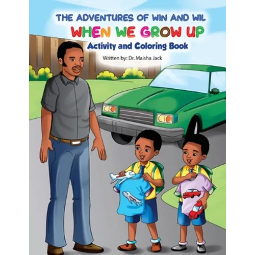 The Adventures of Win and Wil: When We Grow Up Activity and Coloring Book