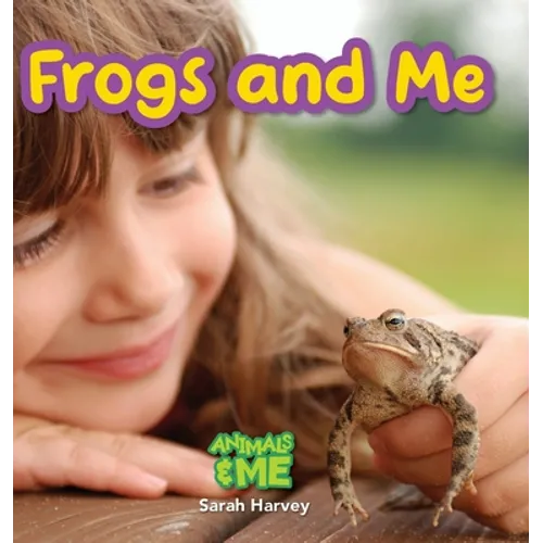 Frogs and Me: Animals and Me