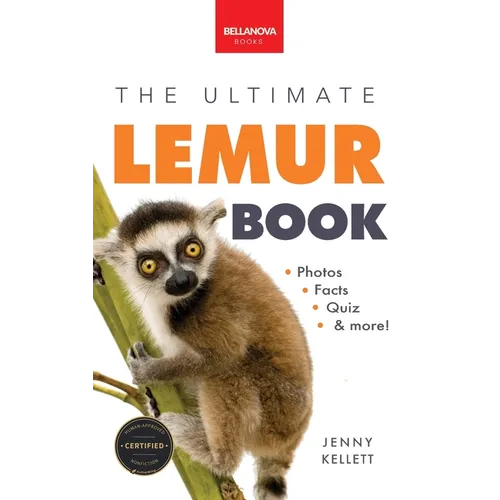 Lemurs The Ultimate Lemur Book: 100+ Amazing Lemur Facts, Photos, Quiz + More