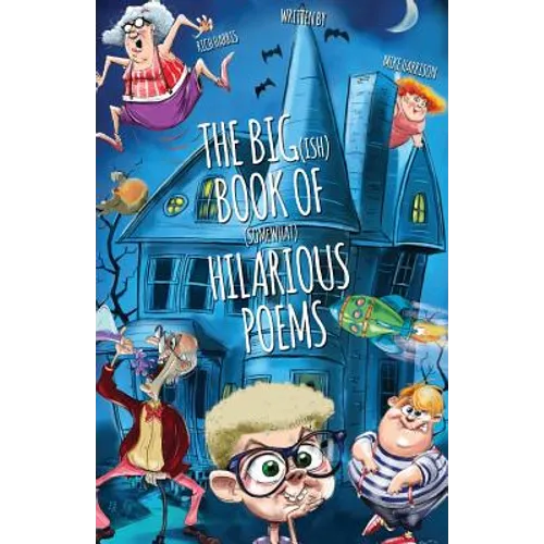 The Big(ish) Book of (somewhat) Hilarious Poems