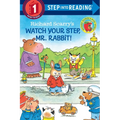 Richard Scarry's Watch Your Step, Mr. Rabbit!