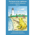 The Secret at the Lighthouse: A JUST JUNIPER Adventure