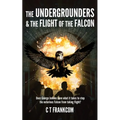 The Undergrounders & the Flight of the Falcon