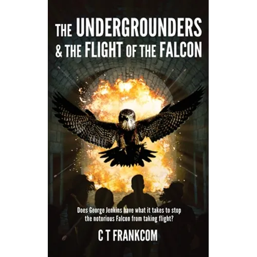 The Undergrounders & the Flight of the Falcon