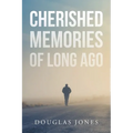 Cherished Memories Of Long Ago