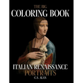The Big Coloring Book of Italian Renaissance Portraits