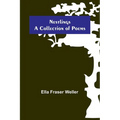 Nestlings; A Collection of Poems