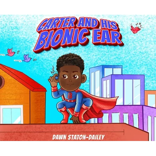 Carter And His Bionic Ear