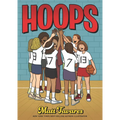 Hoops: A Graphic Novel: (A Middle Grade Novel about Perseverance, Gender Equality, and Teamwork for Kids Ages 8-12 in Grades 3-7)