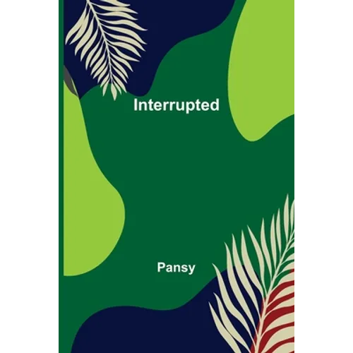 Interrupted