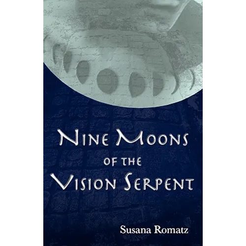 Nine Moons of the Vision Serpent