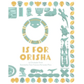 O is for Orisha