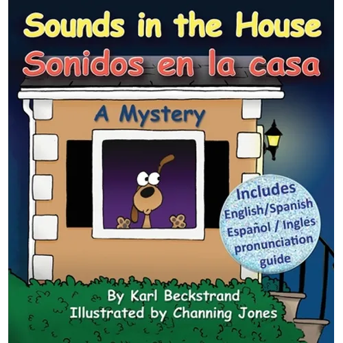 Sounds in the House - Sonidos en la casa: A Mystery in English & Spanish