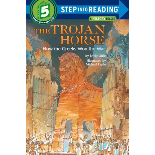 The Trojan Horse: How the Greeks Won the War